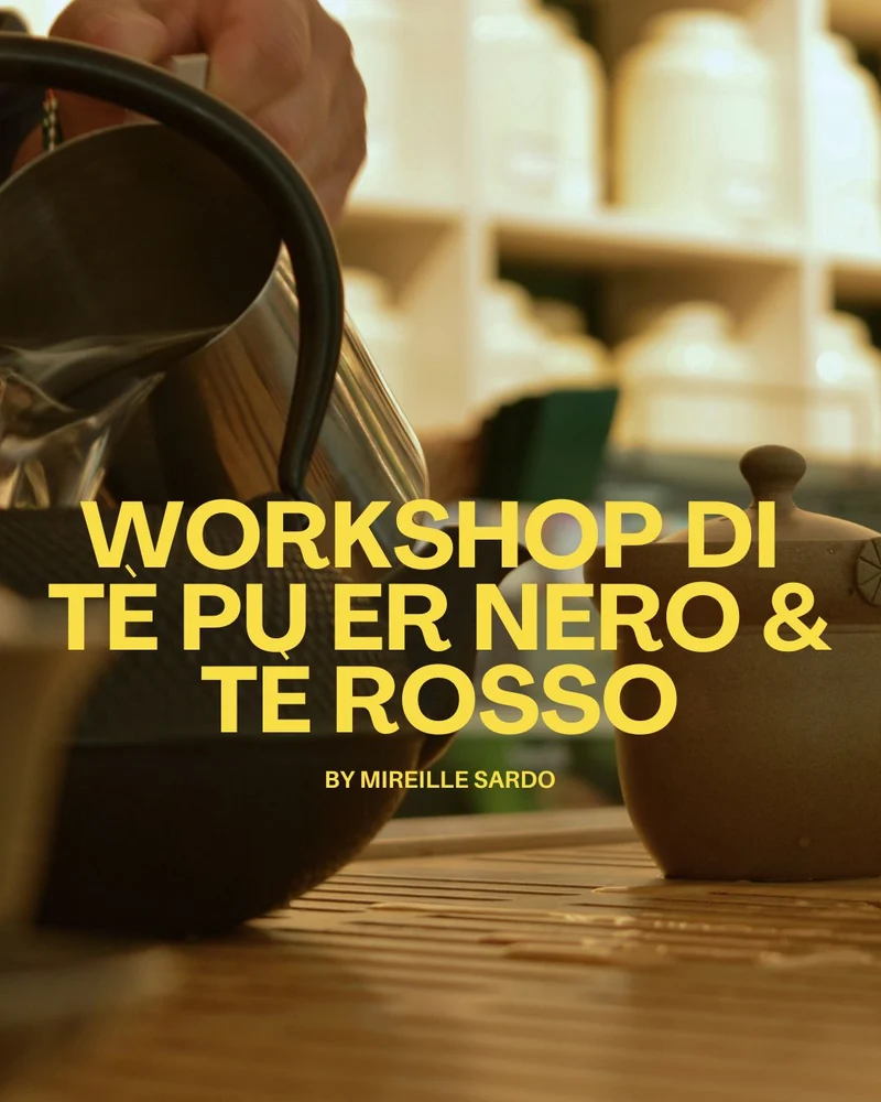 Workshop di Tè Pu Er Nero & Tè Rosso – 17 maggio 2026
