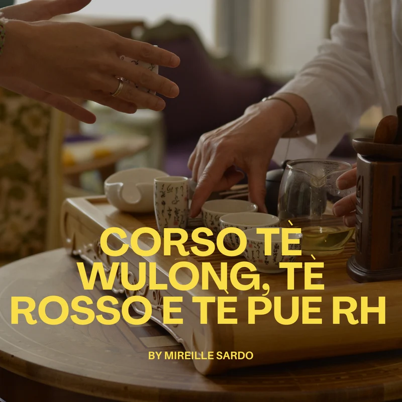 Workshop di Tè Wulong Blu-Verde, Tè Rosso, e Tè Puerh Black Tea - 6 ottobre 2024